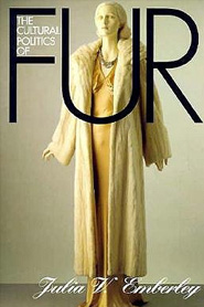 The Cultural Politics of Fur: Capitalist Development in Modern Europe 